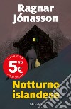 Notturno islandese libro di Jónasson Ragnar