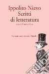 Scritti di letteratura libro di Nievo Ippolito Motta A. (cur.)