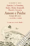 Amore e Psiche. L'enigma dell'amore libro