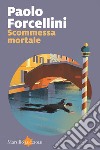 Scommessa mortale libro