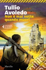 Non è mai notte quando muori libro