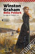 Bella Poldark. La saga di Poldark. Vol. 12 libro