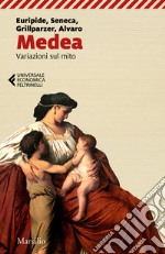 Medea. Variazioni sul mito libro