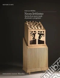 Neoeclettismo. Storia di un nuovo modo di pensare e progettare libro