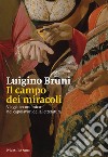 Il campo dei miracoli. Viaggio economico nei capolavori della letteratura libro di Bruni Luigino