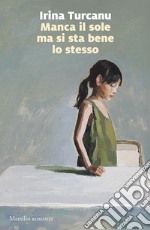 Manca il sole ma mi sta bene lo stesso libro