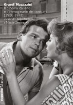 Grandi Magazzini. Il cinema italiano e l'immaginario dei consumi (1950-1973) libro