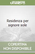 Residenza per signore sole