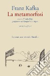 La metamorfosi. Testo originale a fronte libro