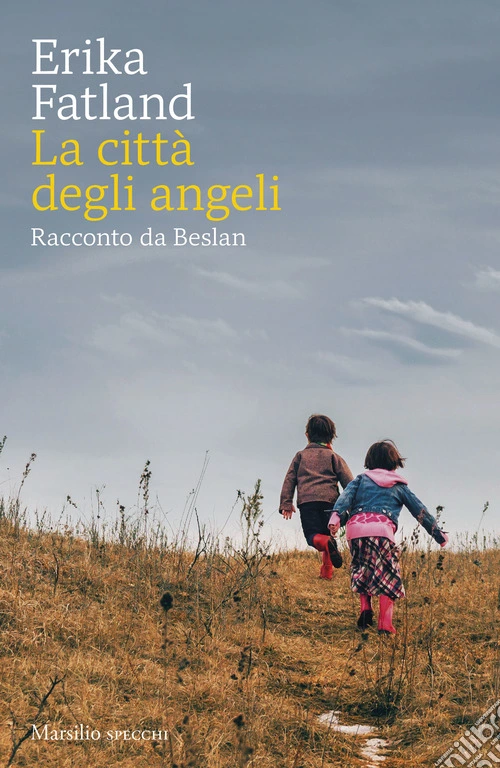 La citt� degli angeli. Racconto da Beslan