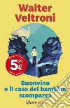 Buonvino e il caso del bambino scomparso libro