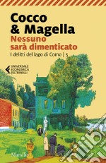 Nessuno sarà dimenticato. I delitti del lago di Como. Vol. 5 libro