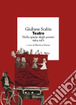 Teatro nello spazio degli scontri 1964-1971. Vol. 1 libro