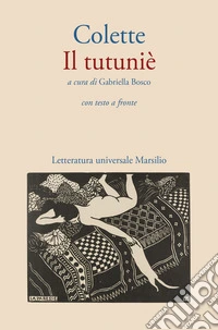 Il tutuniè. Testo originale a fronte libro