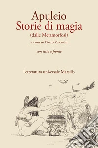 Storie di magia (dalle Metamorfosi). Testo originale a fronte libro