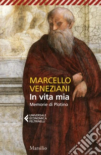 In vita mia. Memorie di Plotino libro