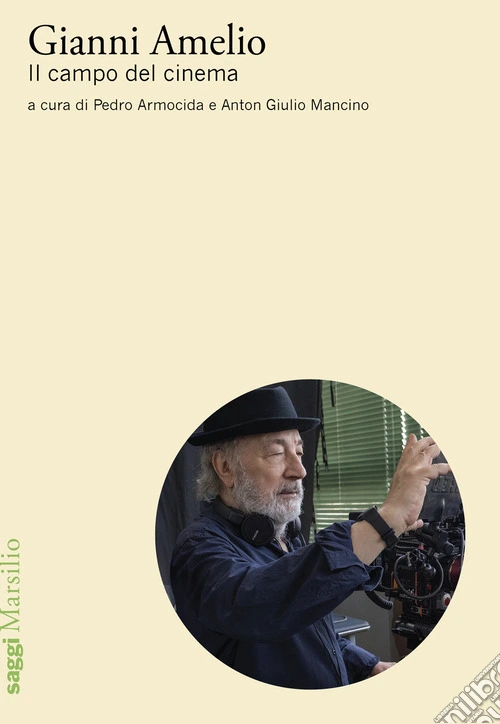 Gianni Amelio. Il campo del cinema