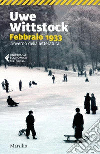 Febbraio 1933. L'inverno della letteratura libro
