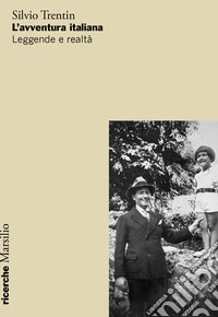 L'avventura italiana. Leggende e realtà libro