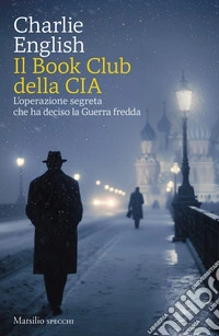 Il Book Club della CIA. L'operazione segreta che ha deciso la Guerra fredda