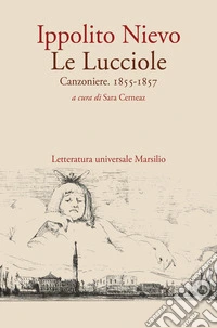 Le Lucciole. Canzoniere. 1855-1857 libro