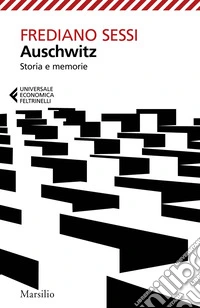 Auschwitz. Storia e memorie libro