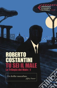 Tu sei il male. La Trilogia del male. Vol. 1 libro