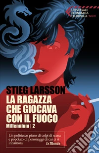 La ragazza che giocava con il fuoco. Millennium. Vol. 2 libro