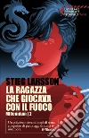 La ragazza che giocava con il fuoco. Millennium. Vol. 2 libro