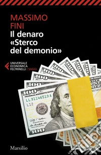 Il denaro «Sterco del demonio»