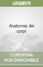 Anatomia dei corpi libro
