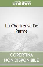 La Chartreuse De Parme libro