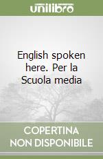 English spoken here. Per la Scuola media