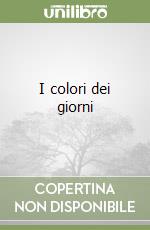 I colori dei giorni libro