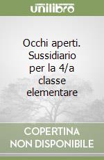 Occhi aperti. Sussidiario per la 4/a classe elementare libro