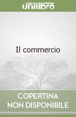 Il commercio libro