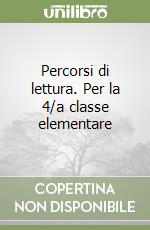 Percorsi di lettura. Per la 4/a classe elementare libro