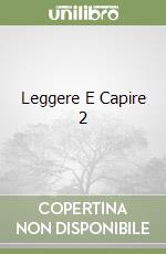 Leggere E Capire 2 libro