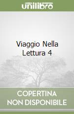 Viaggio Nella Lettura 4 libro