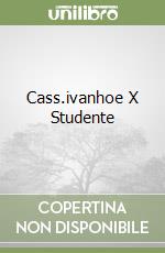 Cass.ivanhoe X Studente libro