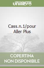 Cass.n.1/pour Aller Plus libro