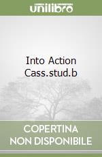 Into Action Cass.stud.b libro