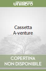 Cassetta A-venture libro