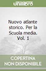 Nuovo atlante storico. Per la Scuola media. Vol. 1 libro