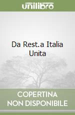 Da Rest.a Italia Unita libro