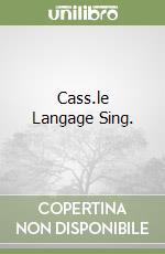 Cass.le Langage Sing. libro