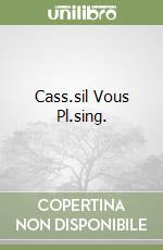 Cass.sil Vous Pl.sing. libro