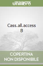 Cass.all.access B libro