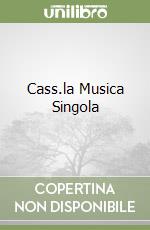 Cass.la Musica Singola libro