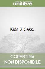 Kids 2 Cass. libro